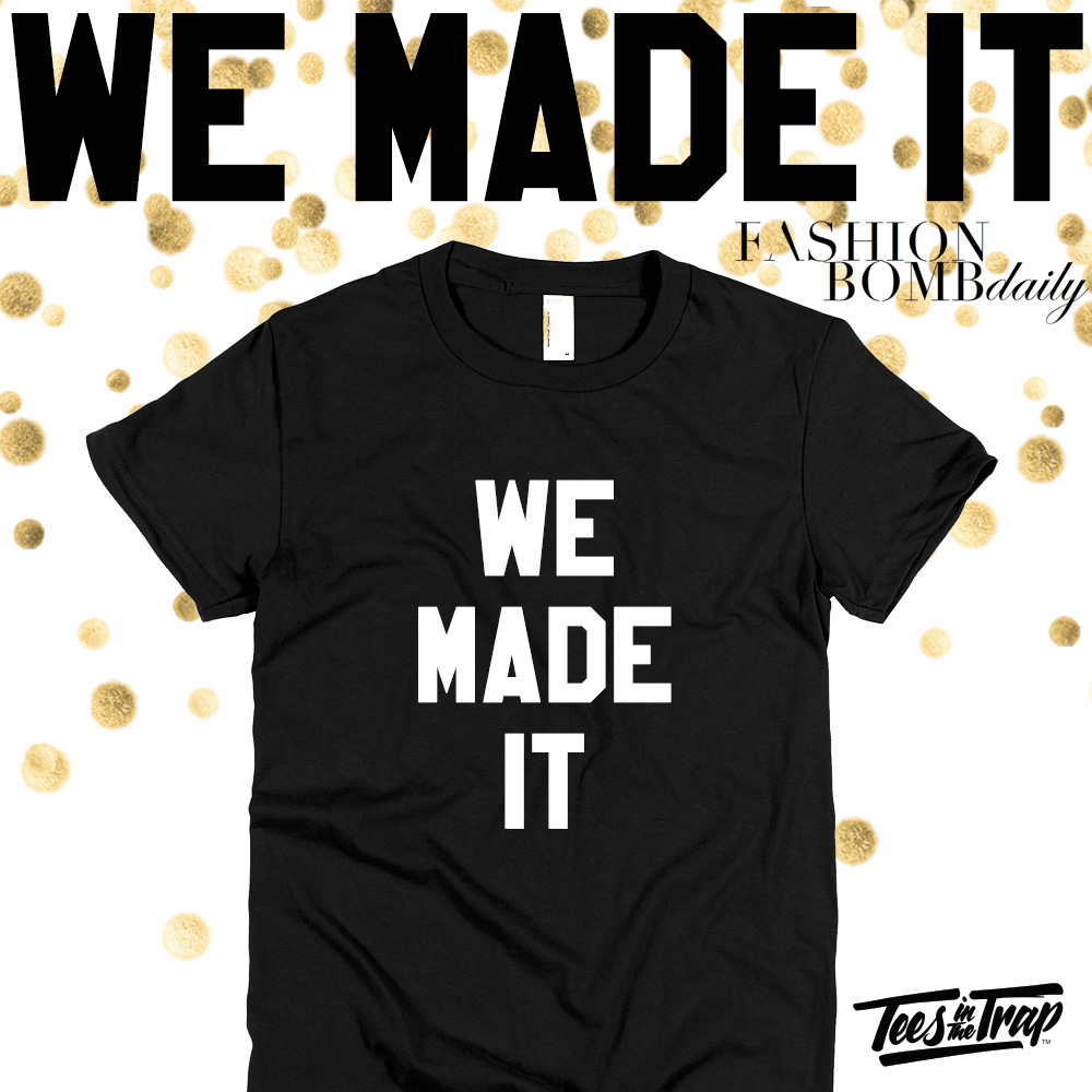BeautyLifeFun Tees in the Trap We Made It