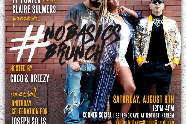 This Friday August 7th + Saturday August 8th: The No Basics Midnight Brunch + Day Brunch With Legendary Damon, Ty Hunter, and Claire Sulmers!
