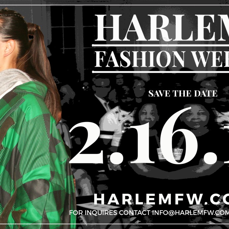New York Event Alert: Save the Date for Harlem Fashion Week on Saturday, February 16th!