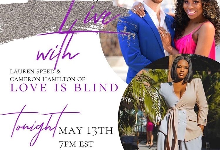 Tonight! Instagram Live with Lauren Speed and Cameron Hamilton of Netflix’s Love is Blind with Giveaways from Dark & Lovely