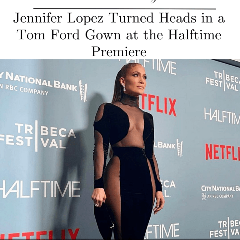 Jennifer Lopez Turned Heads in Black Sheer Insert Tom Ford Gown at the Halftime Premiere