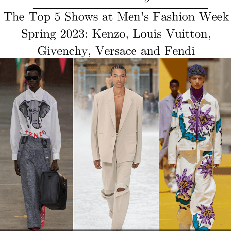 The Top 5 Shows at Men’s Fashion Week Spring 2023: Kenzo, Louis Vuitton, Givenchy, Versace and Fendi
