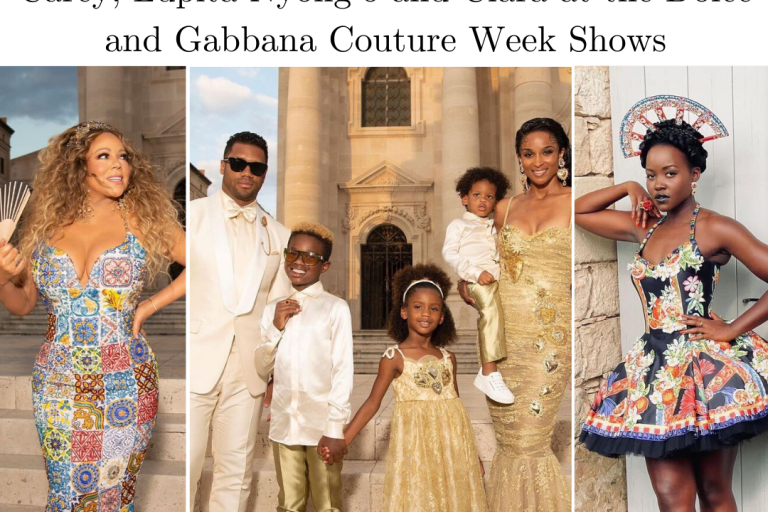 Look of the Week (July 10, 2022): Mariah Carey, Lupita Nyong’o, Ciara, Russel and the Kids at the Dolce and Gabbana Couture Week Shows