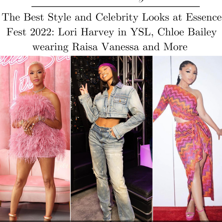 The Best in Style and Celebrity Looks at ESSENCE Festival 2022: Lori Harvey in YSL, Chloe Bailey wearing Raisa Vanessa and More from the Mielle Organics Pop Up!