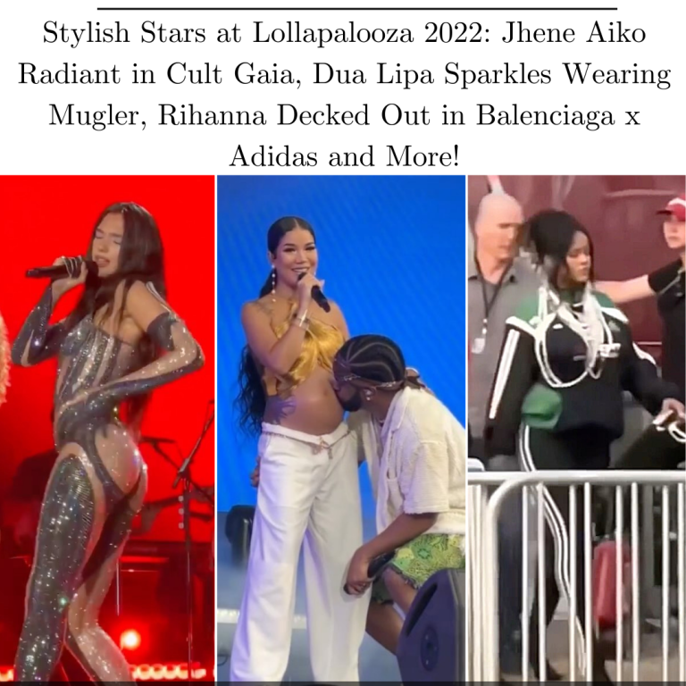 The Most Stylish Stars at Lollapalooza 2022 (So Far): Jhene Aiko Radiant in Cult Gaia, Dua Lipa Sparkles Wearing Mugler, Rihanna Decked Out in Balenciaga x Adidas and More!