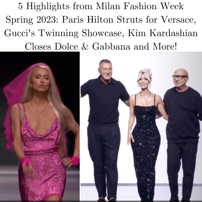 5 Highlights from Milan Fashion Week Spring 2023: Paris Hilton Struts for Versace, Gucci’s Twinning Showcase, Kim Kardashian Closes Dolce & Gabbana and More!