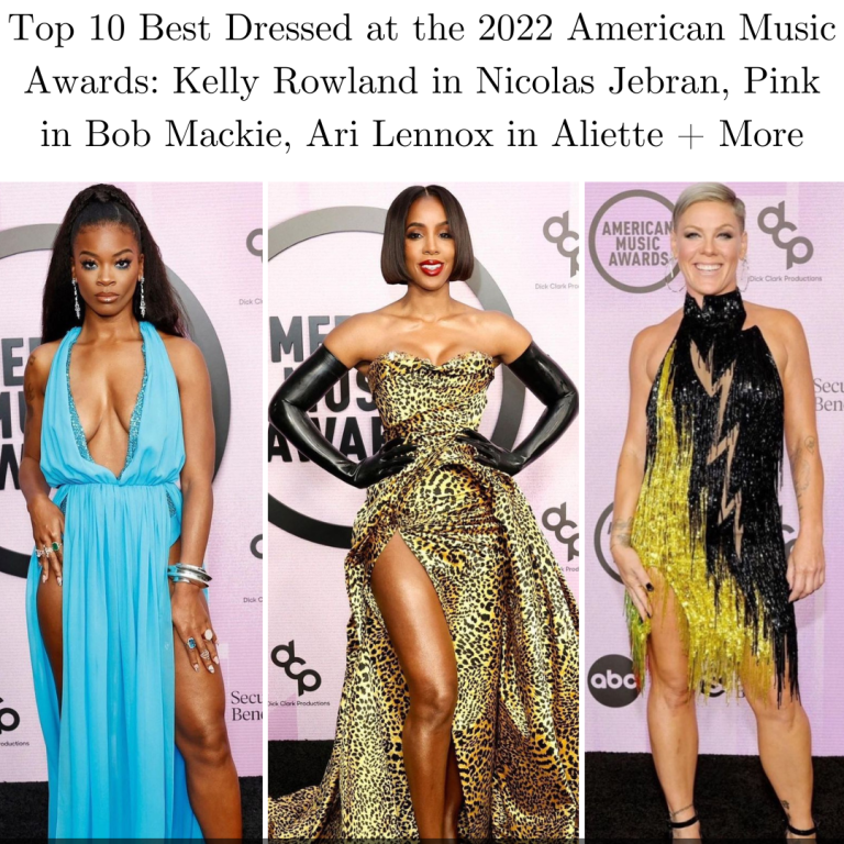 Top 10 Best Dressed at the 2022 American Music Awards: Kelly Rowland in Nicolas Jebran,  Pink in Bob Mackie, Ari Lennox in Aliette + More