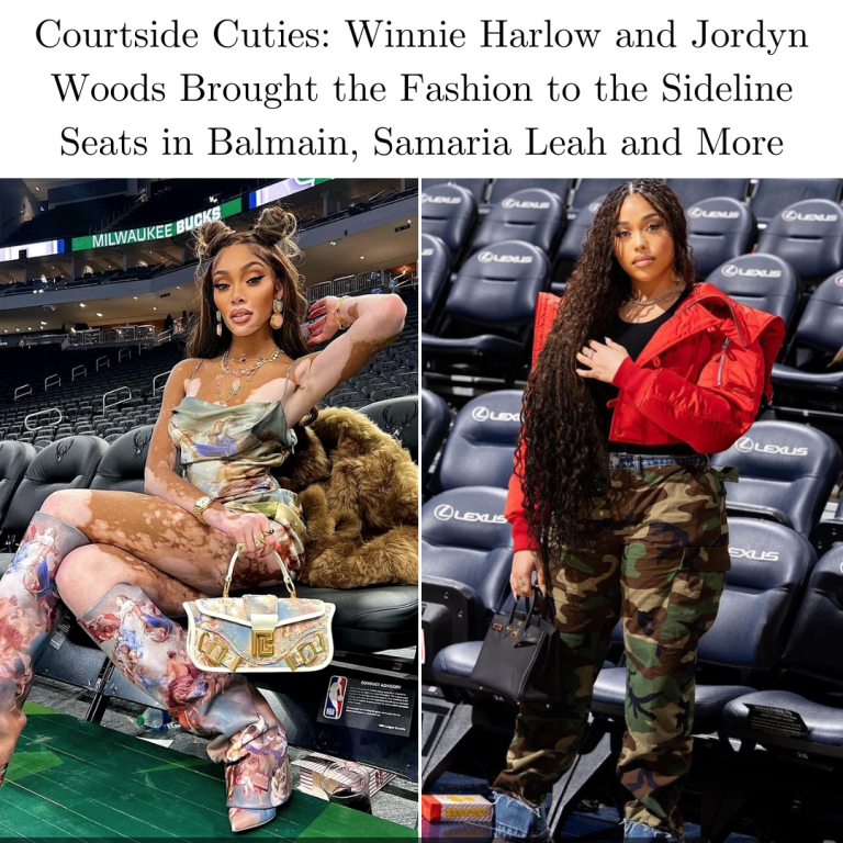 Courtside Cuties: Winnie Harlow and Jordyn Woods Brought the Fashion to the Sideline Seats in Balmain, Samaria Leah and More