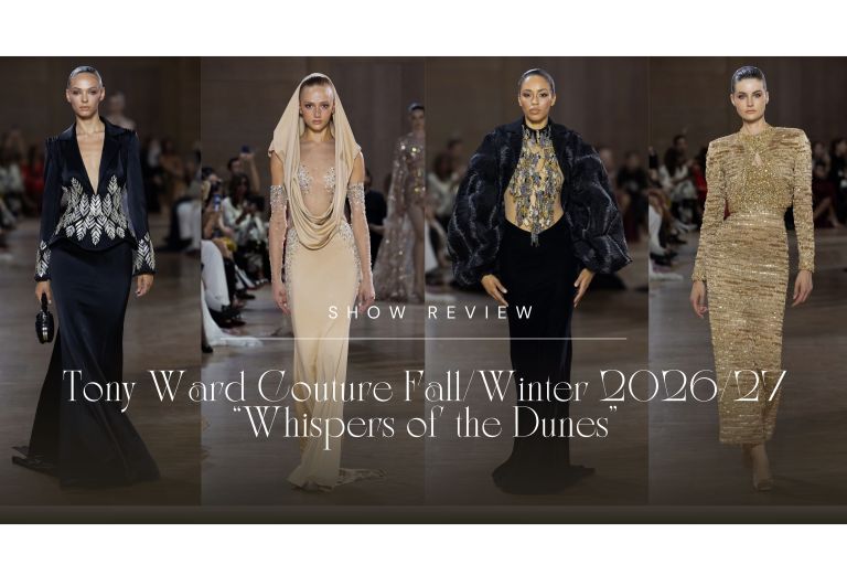 Show Review: Tony Ward Couture Fall/Winter 2026/27 “Whispers of the Dunes”