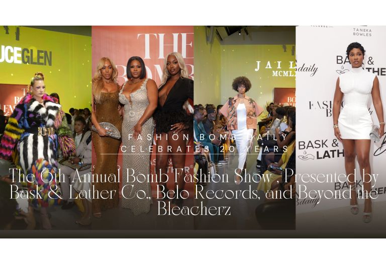 BeautyLifeFun Celebrates 20 Years The 6th Annual Bomb Fashion Show , Presented by Bask & Lather Co., Belo Records, and Beyond the Bleacherz